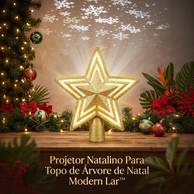 Projetor Natalino de Estrela para Topo de Árvore de Natal Modern Lar™ / O Toque Final Que Deixa Seu Natal Perfeito